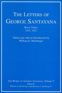 Cover image for The Letters of George Santayana: The Works of George Santayana