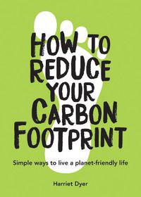 Cover image for How to Reduce Your Carbon Footprint: Simple Ways to Live a Planet-Friendly Life