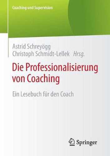 Die Professionalisierung Von Coaching: Ein Lesebuch Fur Den Coach