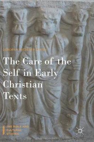 Cover image for The Care of the Self in Early Christian Texts