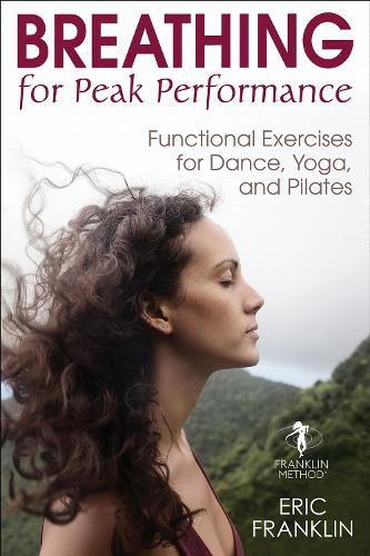Cover image for Breathing for Peak Performance: Functional Exercises for Dance, Yoga, and Pilates