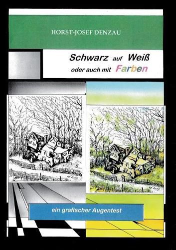 Cover image for Schwarz auf Weiss oder auch mit Farben