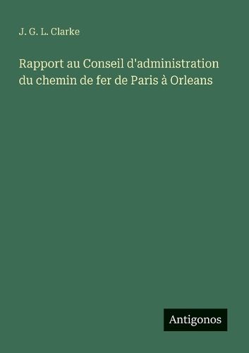 Cover image for Rapport au Conseil d'administration du chemin de fer de Paris a Orleans