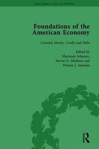 Cover image for The Foundations of the American Economy Vol 3: The American Colonies from Inception to Independence