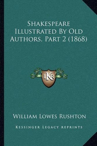 Cover image for Shakespeare Illustrated by Old Authors, Part 2 (1868)