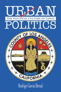 Cover image for Urban Politics: The Political Culture of Gangs