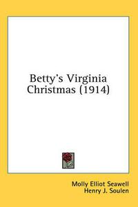 Cover image for Betty's Virginia Christmas (1914)