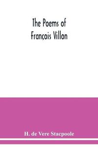 Cover image for The poems of Francois Villon