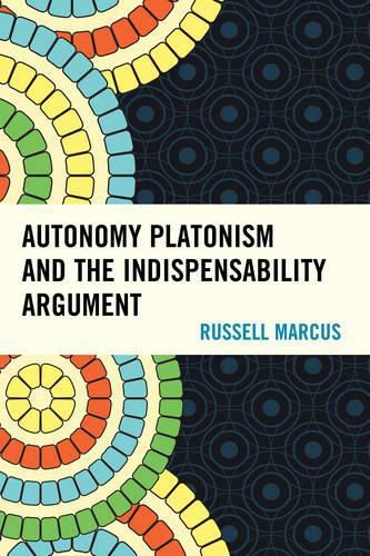 Cover image for Autonomy Platonism and the Indispensability Argument