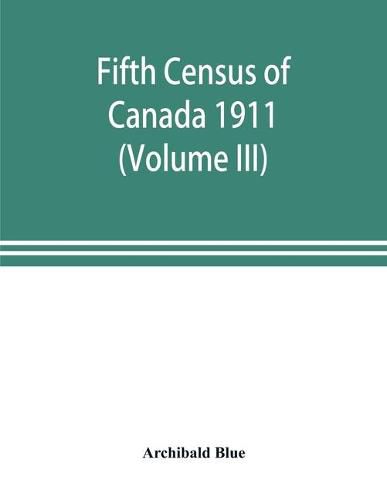 Cover image for Fifth census of Canada 1911 (Volume III)