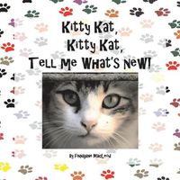 Cover image for Kitty Kat, Kitty Kat, Tell Me What's New!