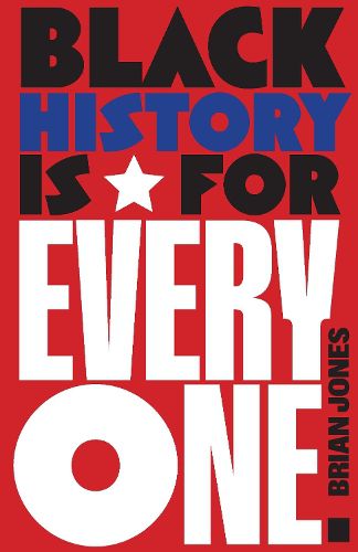 Cover image for Black History Is for Everyone