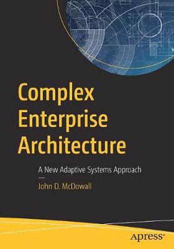Cover image for Complex Enterprise Architecture: A New Adaptive Systems Approach