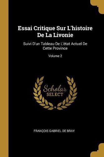 Cover image for Essai Critique Sur L'histoire De La Livonie