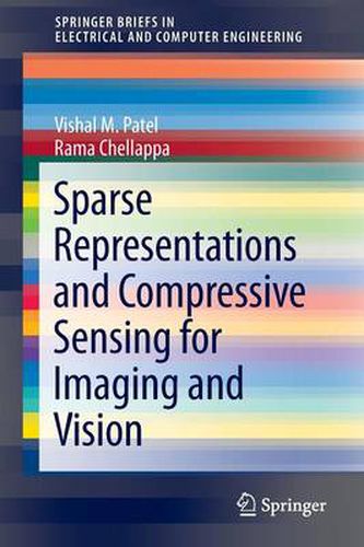 Cover image for Sparse Representations and Compressive Sensing for Imaging and Vision