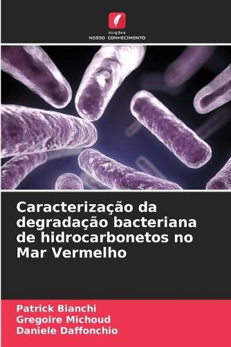 Cover image for Caracterizacao da degradacao bacteriana de hidrocarbonetos no Mar Vermelho