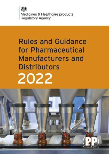 Cover image for Rules and Guidance for Pharmaceutical Manufacturers and Distributors (Orange Guide) 2022