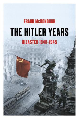 The Hitler Years ~ Disaster 1940-1945