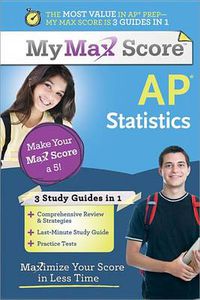 Cover image for My Max Score AP Statistics: Maximize Your Score in Less Time