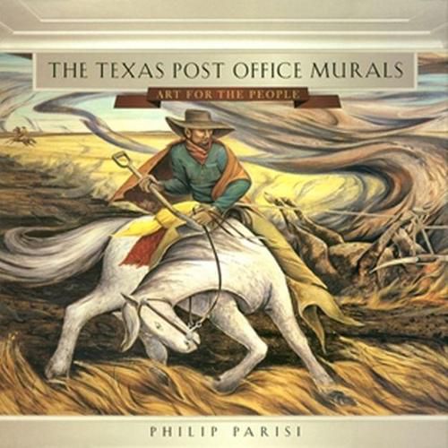 Cover image for The Texas Post Office Murals: Art for the People