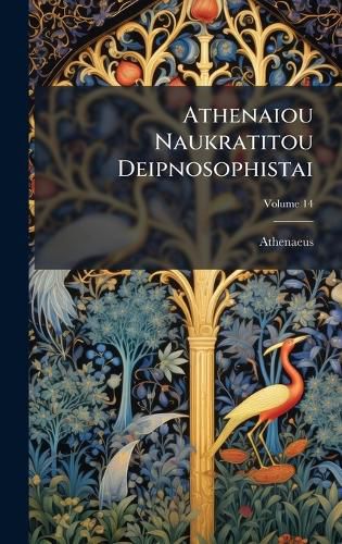 Cover image for Athenaiou Naukratitou Deipnosophistai
