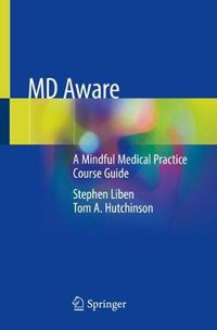 Cover image for MD Aware: A Mindful Medical Practice Course Guide