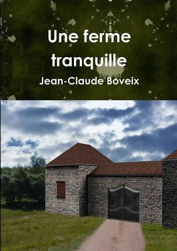 Cover image for Une ferme tranquille