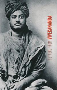 Cover image for Letters from Vivekananda: written around the world, from 1888 to 1902