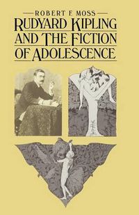 Cover image for Rudyard Kipling and the Fiction of Adolescence