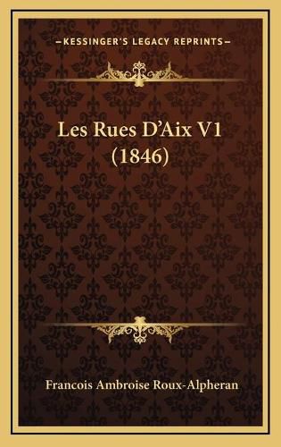 Les Rues D'Aix V1 (1846)