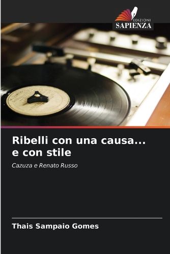 Cover image for Ribelli con una causa... e con stile