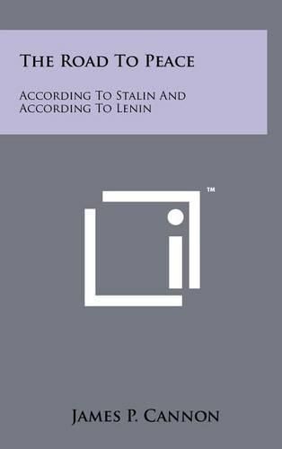 The Road to Peace: According to Stalin and According to Lenin