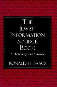 Cover image for The Jewish Information Source Book: A Dictionary and Almanac