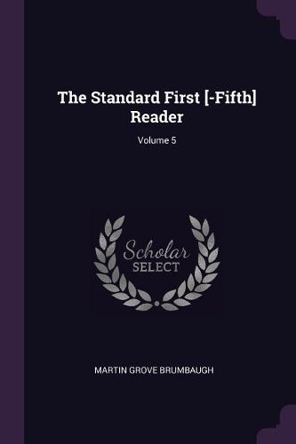 Cover image for The Standard First [-Fifth] Reader; Volume 5