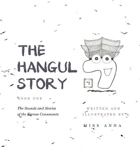 Cover image for The Hangul Story Book 1: The Sounds and Stories of the Korean Consonants