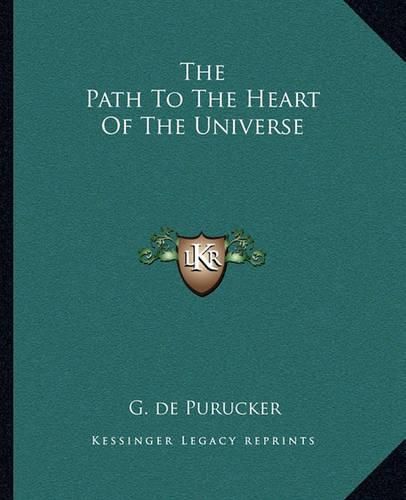 The Path to the Heart of the Universe