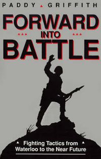 Cover image for Forward into Battle: Fighting Tactics from Waterloo to the Near Future