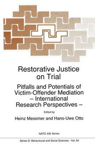 Cover image for Restorative Justice on Trial: Pitfalls and Potentials of Victim-Offender Mediation - International Research Perspectives -