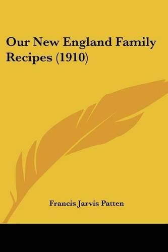 Cover image for Our New England Family Recipes (1910)