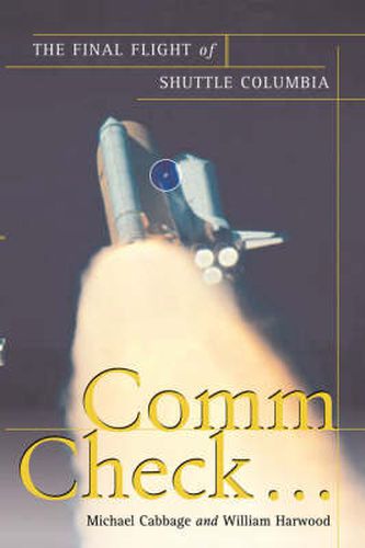 Cover image for Comm Check...: The Final Flight of Shuttle Columbia