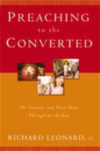 Cover image for Preaching to the Converted: On Sundays and Feast Days throughout the Year