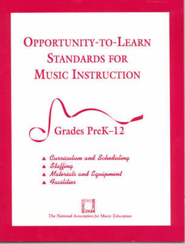 Opportunity-to-Learn Standards for Music Instruction: Grades PreK-12