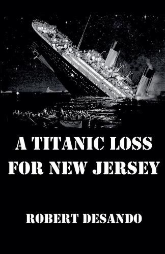 Cover image for A Titanic Loss For New Jersey