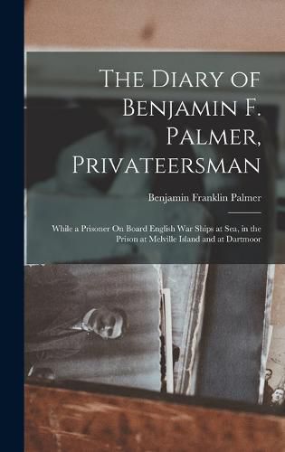 The Diary of Benjamin F. Palmer, Privateersman