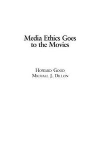 Cover image for Media Ethics Goes to the Movies