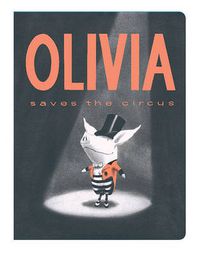 Cover image for Olivia Saves the Circus