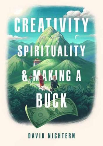 Cover image for Creativity, Spirituality, and Making a Buck