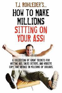 Cover image for How to Make Millions Sitting on Your Ass!