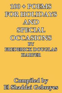 Cover image for 100 + Poems for Holidays and Special Occasions by Frederick Douglas Harper