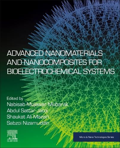 Cover image for Advanced Nanomaterials and Nanocomposites for Bioelectrochemical Systems